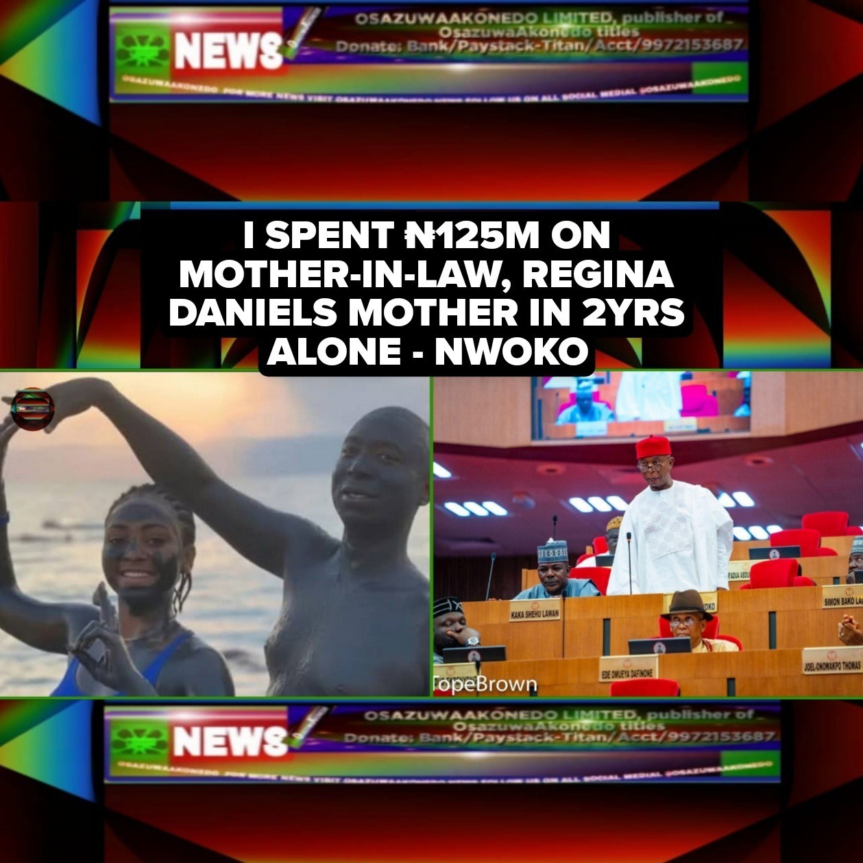 I spent ₦125m On Mother-In-Law, Regina Daniels Mother In 2yrs Alone - Nwoko